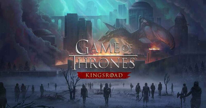 game of thrones kingsroad