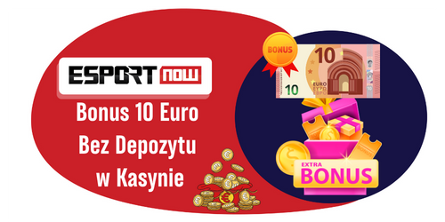 Bonus 10 Euro Bez Depozytu w Kasynie ESN