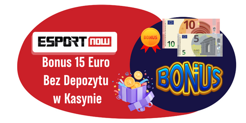 Bonus 15 Euro Bez Depozytu w Kasynie ESN